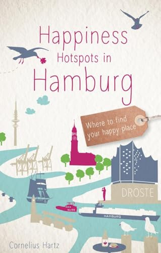 Happiness Hotspots in Hamburg: Where to find your happy place (Glücksorte)