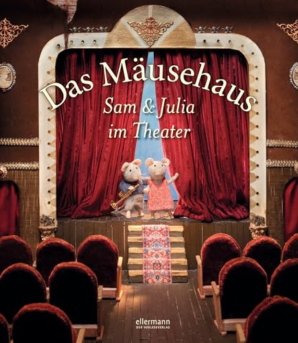 Das Mäusehaus. Sam und Julia im Theater