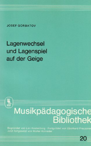 Lagenwechsel und Lagenspiel auf der Geige (Musikpädagogische Bibliothek)