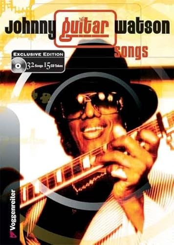 Johnny Guitar Watson - Songs: 32 seiner Top Hits in einem Buch!