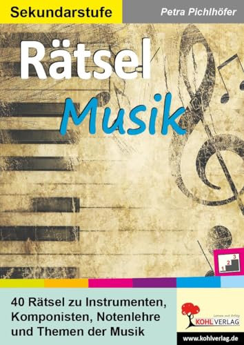 Rätsel Musik: 40 Rätsel zur Wiederholung & Festigung