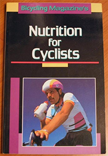 Bicycling Magazine's Nutrition for Cyclists