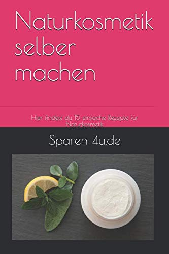 Naturkosmetik selber machen: Hier findest du 15 einfache Rezepte für Naturkosmetik