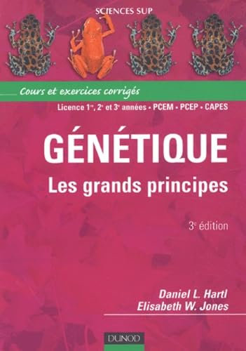 Génétique : Les grands principes : Cours et exercices corrigés