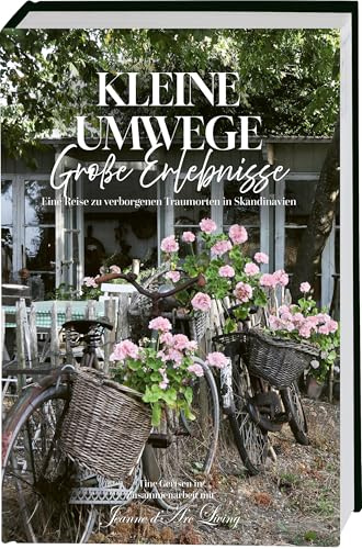 Kleine Umwege, große Erlebnisse. Eine Reise zu verborgenen Traumorten in Skandinavien.