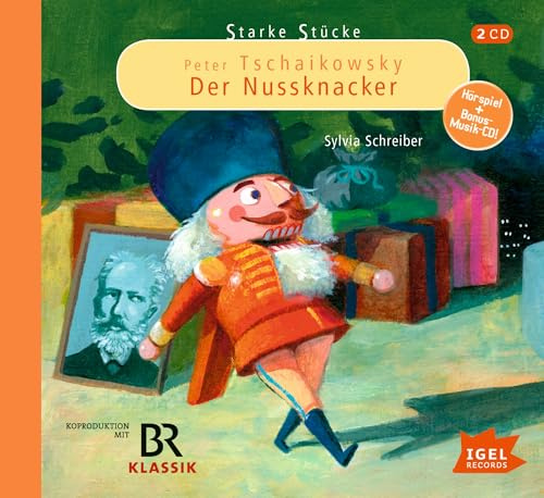 Starke Stücke. Peter Tschaikowsky. Der Nussknacker: CD Standard Audio Format, Hörspiel