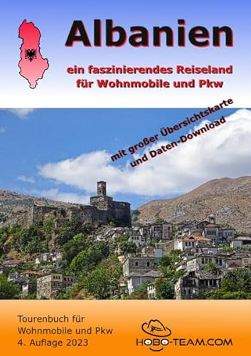 Albanien Tourenbuch für Wohnmobile und Pkw 2024/2025: Ein faszinierendes Reiseland für Wohnmobile und Pkw