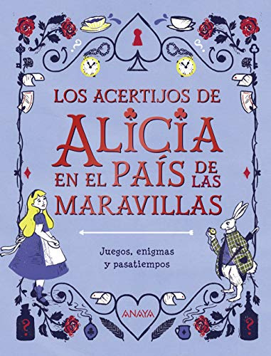 Los acertijos de Alicia en el país de las maravillas (OCIO Y CONOCIMIENTOS - Juegos y pasatiempos)