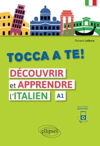 Tocca a te! Découvrir et apprendre l'italien (A1) (avec fichiers audio)