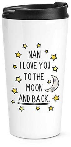 Gift Base Nan I Love You To The Moon And Back Reise Becher Tasse