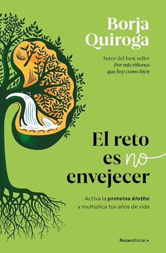 El reto es no envejecer: Activa la proteína klotho y multiplica tus años de vida (No ficción)