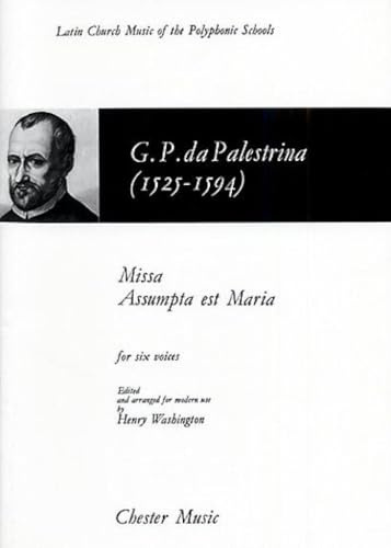 Missa Assumpta Est Maria For Six Voices (The Chester Books of Motets, Band 17)