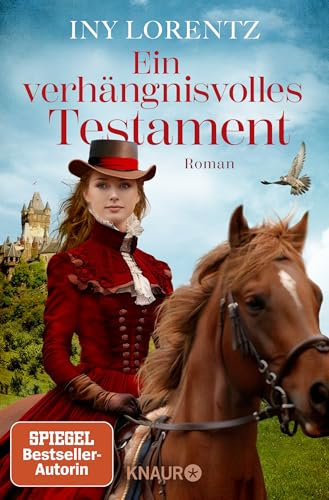 Ein verhängnisvolles Testament: Roman | Große Gefühle im historischen Roman von Bestseller-Autorin Iny Lorentz
