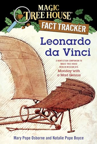 Leonardo da Vinci: A Nonfiction Companion to Magic Tree House Merlin Mission #10: Monday with a MadGenius: 19 (Magic Tree House Fact Tracker)