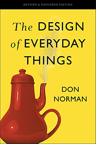 The Design Of Everyday Things: Revised and Expanded Edition