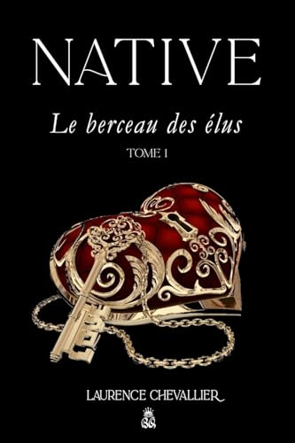 Native - Le berceau des elus, Tome 1