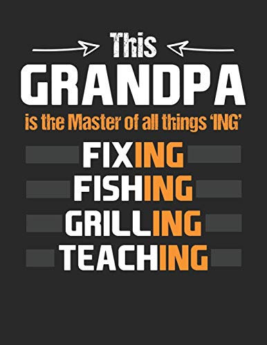 Mein Grillbuch: ♦ deine eigenen Grillrezepte auf einen Blick ♦ Vorausgefülltes Grillprotokoll für deine eigenen Rezepte und Fleisch-Kreationen ♦ ... A4+ Format ♦ Motiv: Grandpa grilling