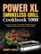 Power XL Smokeless Grill Cookbook 1000: Easy Savory Power XL Smokeless Grill Recipes for Beginners & Advanced Users to Grill and BBQ