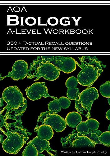 AQA Biology A Level Workbook: 350+ Factual Recall Questions updated for the new Syllabus
