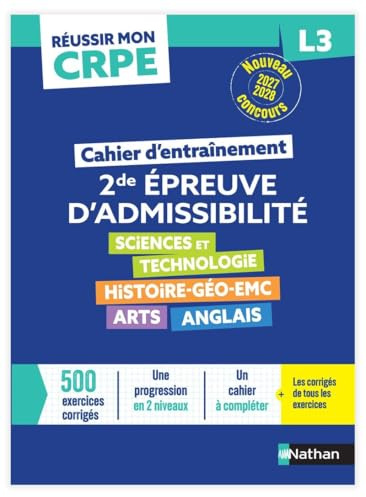 Réussir mon CRPE Mon cahier d'entrainement 2me épreuve écrite d'amissibilité L3 - 2027 - 2028