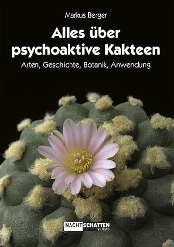 Alles über psychoaktive Kakteen: Arten, Geschichte, Botanik, Anwendung