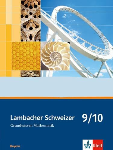 Lambacher Schweizer Mathematik Grundwissen 9/10. Ausgabe Bayern: Arbeitsheft zum Nachschlagen Klassen 9/10 (Lambacher Schweizer. Ausgabe für Bayern ab 2003)