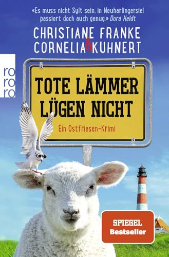 Tote Lämmer lügen nicht: Ein Ostfriesen-Krimi | Zum Brüllen komisch, echter ostfriesischer Humor. Situationskomik aus dem prallen Leben! Klaus-Peter Wolf (Henner, Rudi und Rosa, Band 10)