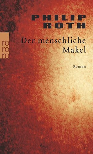 Der menschliche Makel: Roman. Ausgezeichnet mit dem PEN/Faulkner Award 2001 (Die amerikanische Trilogie, Band 3)