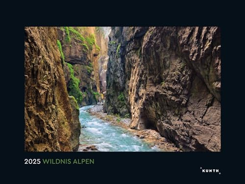 Wildnis Alpen - KUNTH Wandkalender 2025: Hochwertiger, bildstarker Kalender mit Spiralbindung im Großformat