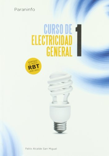 Curso de electricidad general. Tomo 1 (Electricidad y Electrónica)