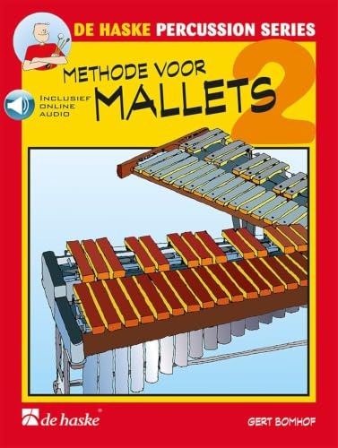 Methode voor Mallets 2 für Stabspielinstrumente mit Online-Audio | Gert Bomhof | Percussion Schule mit Noten für Mallet-Spieler zum Unterricht, Üben und musikalischen Selbststudium