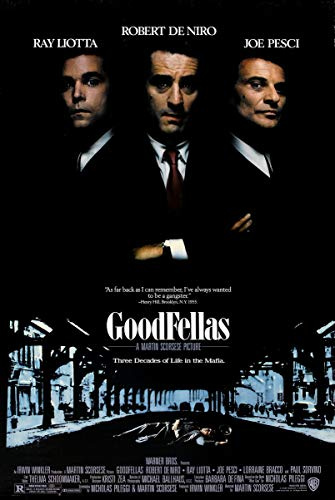 Goodfellas Movie Poster 24 x 36 inch(60 x 91.5 cm) (1990) Style A -(Robert De Niro)(Ray Liotta)(Joe Pesci)(Paul Sorvino)(Lorraine Bracco)(Frank Sivero)