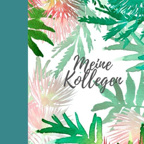 Meine Kollegen: buch für kollegen I freundebuch kollegen I kollegenbuch zum abschied I poesiealbum kollegen I Abschiedsgeschenk zum Ruhestand Elternzeit Verabschiedung von Kollegen I