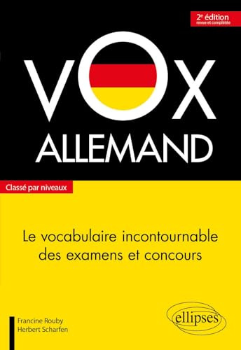 Vox Allemand: Le vocabulaire incontournable des examens et concours classé par niveaux