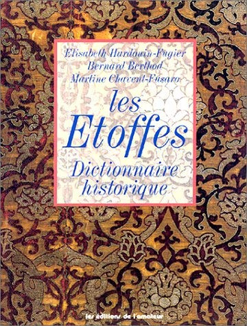 Les Etoffes: Dictionnaire historique