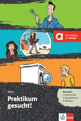 Praktikum gesucht!: Deutsch als Fremd- und Zweitsprache. Lektüre mit digitalen Extras