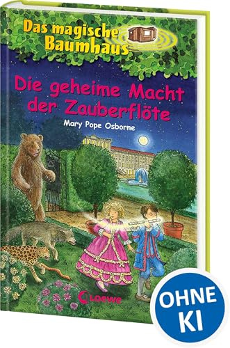 Das magische Baumhaus 39 - Die geheime Macht der Zauberflöte: Kinderbuch für Jungen und Mädchen ab 8 Jahre mit rätselhaften Abenteuern