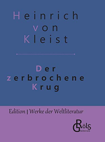 Der zerbrochene Krug: Gebundene Ausgabe (Edition Werke der Weltliteratur - Hardcover)