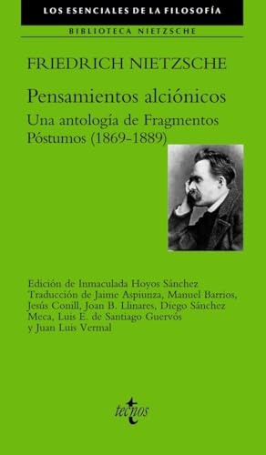 Pensamientos alciónicos: Una antología de Fragmentos Póstumos (1869-1889) (Filosofía - Los esenciales de la Filosofía)