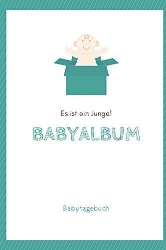 Babyalbum Es ist ein Junge Babytagebuch: A5 120 Seiten I Junge Baby Geschenk zur Geburt I erstes Buch oder Fotoalbum I Erinnerungsbuch zum Selber Ausfüllen I Babybuch Geschenkidee für neue Eltern