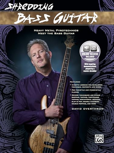 Shredding Bass Guitar: Heavy Metal Pyrotechnics Meet the Bass Guitar, Book & CD