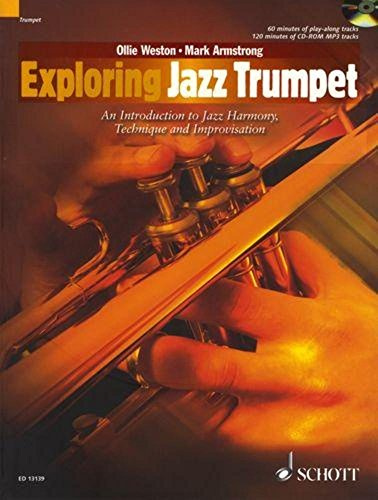 Exploring Jazz Trumpet: An Introduction to Jazz Harmony, Technique and Improvisation. Trompete. Ausgabe mit CD. (Schott Pop-Styles)