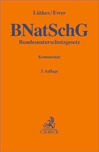 Bundesnaturschutzgesetz. BNatSchG: Kommentar