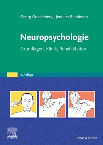 Neuropsychologie: Grundlagen, Klinik, Rehabilitation
