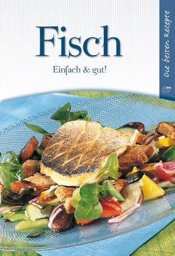 Fisch: Einfach & Gut!