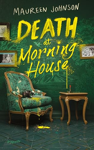 Death at Morning House: Spannung bis zur letzten Seite | Der neue Thriller von Jugendbuch-Krimi-Genie Maureen Johnson | Cold-Case-Ermittlung mit besonderem Setting