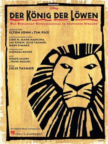 Der König der Löwen | Songbook für Klavier, Gesang und Gitarre | Disney-Musical von Elton John & Tim Rice | Notenbuch für Anfänger bis Fortgeschrittene mit Texten und Akkorden mit Bühnenfotos