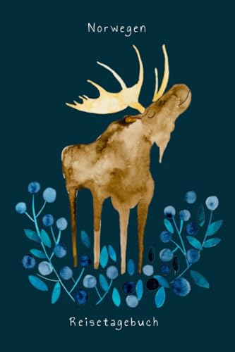Reisetagebuch: Elch im Blaubeerwald I Tagebuch und Notizbuch für die Reise nach Norwegen DIN A5