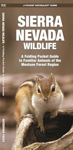 Sierra Nevada Wildlife: A Folding Pocket Guide to Familiar Animals of the Montane Forest Region (Pocket Naturalist Guide Series)