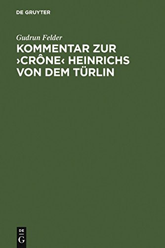 Kommentar zur ›Crône‹ Heinrichs von dem Türlin: Dissertationsschrift